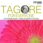 Tagore for Everyone - Contemporary Hindi Interpretations - Kushal Paul Song Download